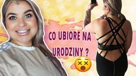 VLOG- CO JA UBIORE NA URODZINY? 