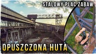 Opuszczona Huta cz. 1 - Wspinaczka po OGROMNYCH konstrukcjach | #Urbex