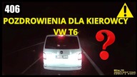 Pozdrowienia dla kierowcy VW T6