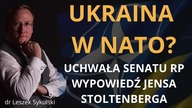 Ukraina w NATO Uchwała Senatu RP; wypowiedź Jensa Stoltenberga Odc.  687 - dr Leszek Sykulski