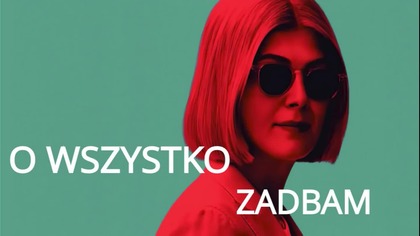 O wszystko zadbam (2020) [Lektor PL] - I Care a Lot