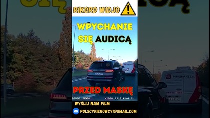 Wpychanie się Audicą przed maskę #shorts #polscykierowcy #polska #policja #motoryzacja #samochód