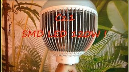 #281 Cz. 1- Zapowiedź o Żarówce LED 120W do szklarni.