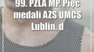 99.  PZLA MP.  Pięć medali AZS UMCS Lublin, dwa Agrosu Zamość, a Sofia Ennaoui poza podium