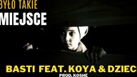 Basti ft.  Koya & Dzieci - Było takie miejsce prod.  Koshe [Official Video]