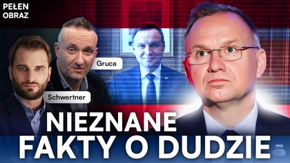 TAJEMNICE ANDRZEJA DUDY.  NIEZNANE FAKTY l GRUCA, SCHWERTNER - PEŁEN OBRAZ