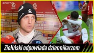 To nie brzmi głupio.  Zieliński odpowiada dziennikarzom