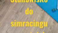 Buduje stanowisko do simracingu bo w tamtym spawy nie wyszły
