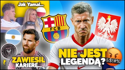 POLACY NIE DOCENIAJĄ LEWANDOWSKIEGO?! NIE JEST LEGENDĄ?! Messi ZAWIESIŁ KARIERĘ...