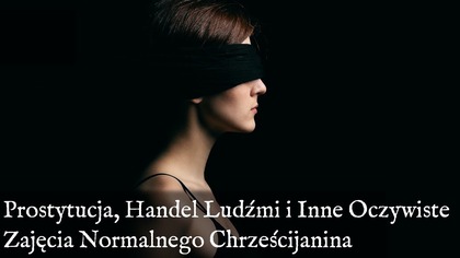 Prostytucja, Handel Ludźmi i Inne Oczywiste Zajęcia Normalnego Chrześcijanina - Daniela Hoppe