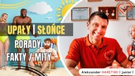 Upały Słońce Porady Fakty Mity Lato Wakacje.  Aleksander Haretski.  Medycyna Regeneracyjna.
