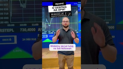W środę Wakacje z inwestowaniem!