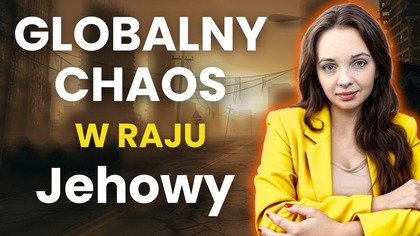 Armagedon nadszedł! Kto włączy światło w RAJU Jehowy?