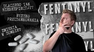 Fentanyl - dlaczego jest tak niebezpieczny? Co mówi nauka o zagrożeniach i uzależnieniu? | WOS 5