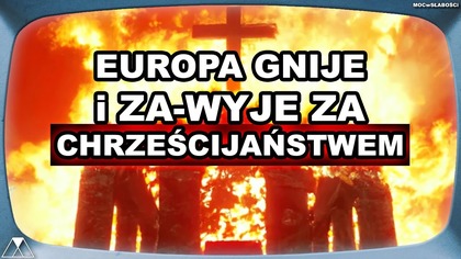 EUROPA GNIJE i ZA-WYJE ZA CHRZESCIJANSTWEM!