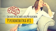 Jak nie zostać NAJSŁABSZYM ogniwem?  PsychoMinutka #8