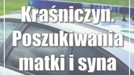 Kraśniczyn.  Poszukiwania matki i syna zakończone