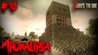 7 Days To Die Apokalipsa | DOKAŃCZAM BAZĘ | #10