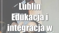 Lublin: Edukacja i integracja w Family Spot Lublin