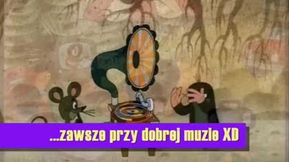 krecik w troche innej odsłonie 2 XD (DjKamillo2007 Reupload)