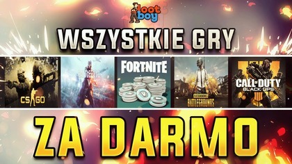 WSZYSTKIE GRY I KODY DO GIER ZA DARMO !!! - LootBoy
