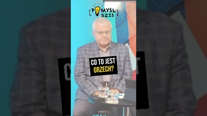  Co to jest grzech? #PomyślDziś odc.  2249