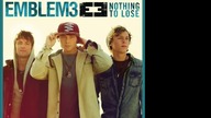 Emblem3 - Nothing To Lose