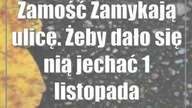 Zamość: Zamykają ulicę.  Żeby dało się nią jechać 1 listopada