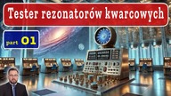 01/03 Tester Kwarców i miernik częstotliwości - JAK TO JEST ZROBIONE? Od pomysłu do realizacji