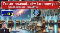 03/03 Tester Kwarców - JAK TO JEST ZROBIONE? Testujemy kwarce ale też oscylatory i generatory TTL