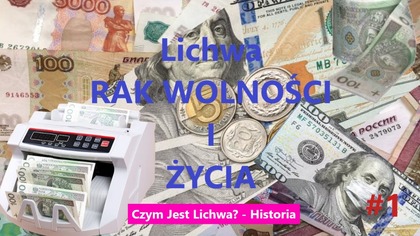 Lichwa-Rak Wolności i Życia cz1 Czym jest Lichwa? Historia