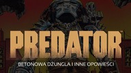 Predator i inne opowieści - Komikstrefa #38