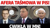 Afera taśmowa w PiS! Jesteśmy tacy jak PO.  Kogo nagrano? D.  Cwikła w MN!