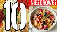 10 zdradliwych produktów spożywczych [TOPOWA DYCHA]