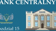 15. Bank centralny | Wolna przedsiębiorczość - dr Mateusz Machaj