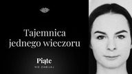 Tajemnica jednego wieczoru.  Karolina Wróbel - #5NZ 231