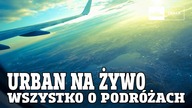 uRban w Londynie NA ŻYWO - WSZYSTKO O PODRÓŻACH ( POWTÓRKA ) )