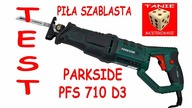 Piła Szablasta PARKSIDE PFS 710 D3 ( TEST ) Lisi ogon z Lidla vs Niteo Tools z Biedronki