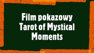 Fim Pokazowy Tarot Of Mystical Moments 