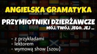 Przymiotniki dzierżawcze angielski gramatyka
