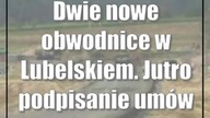Dwie nowe obwodnice w Lubelskiem.  Jutro podpisanie umów na budowę