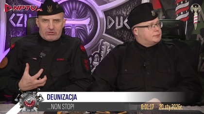 Deunizacja nonstop! Pon.  19. 1. 2026r.  W.  Olszański, M.  Osadowski Rodacy Kamraci NPTV.pl