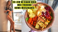 CAŁY DZIEŃ JEDZENIA 2400KCAL/ NOWE MIESZKANIE/ TRENING - LUŹNY VLOG ZE MNĄ