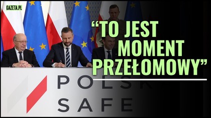 Umowa SAFE podpisana.  Polska będzie bezpieczniejsza