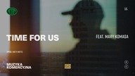 Pezet feat.  Mary Komasa - Time For Us (prod.  Hatti Vatti)