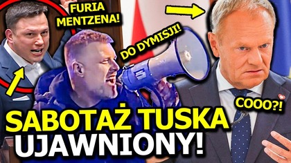 SABOTAŻ TUSKA UJAWNIONY! MENTZEN I ZANDBERG JEDNYM GŁOSEM ZEZŁOMOWALI PREMIERA I JEGO RZĄD!