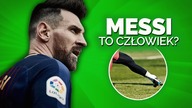MESSI NIE JEST CZŁOWIEKIEM