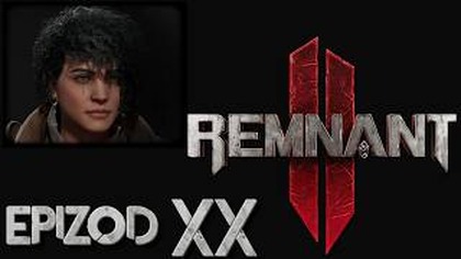 AL: Remnant 2 - DLC: The Awakened King  - epizod 20