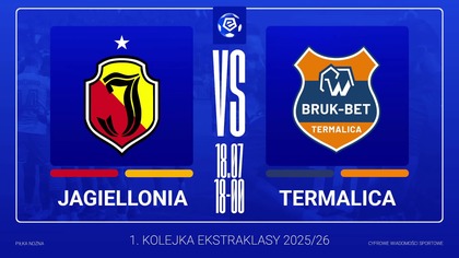 JAGIELLONIA BIAŁYSTOK VS BRUK-BET TERMALICA NIECIECZA NA ŻYWO - EKSTRAKLASA - 18. 07. 2025r.