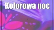 Kolorowa noc